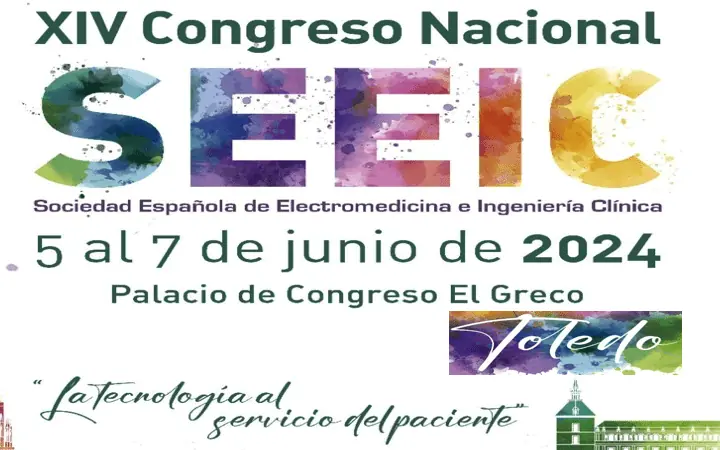 Congreso SEEIC del 5-7 Junio 2024 «La tecnología al servicio del paciente» @SEEIC_spain con todas las novedades de la Ingeniería Clínica española