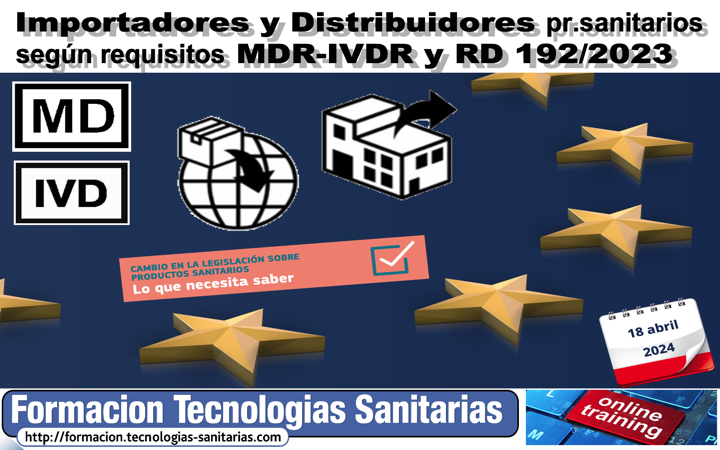 Formación «2405 – IMPORTADORES Y DISTRIBUIDORES DE PROD.SANIT. según REQUISITOS MDR / IVDR y RD» – 18 Abr 2024 9h-14h
