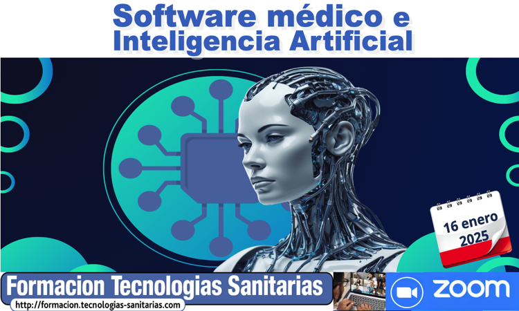 Formación «2501 – SOFTWARE MÉDICO e INTELIGENCIA ARTIFICIAL» – 16 En 2025 9h-14h con las novedades normativas y de guías