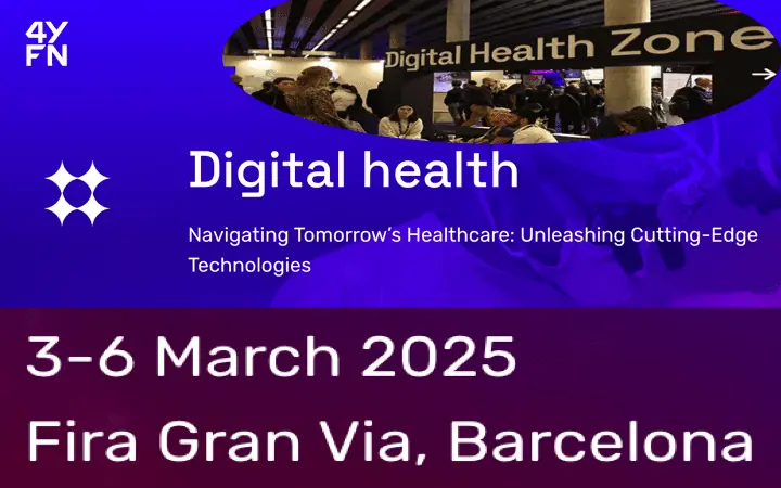 3-6 marzo 2025 @4YFN_MWC incluye el Digital Health con las novedades de la AI en salud