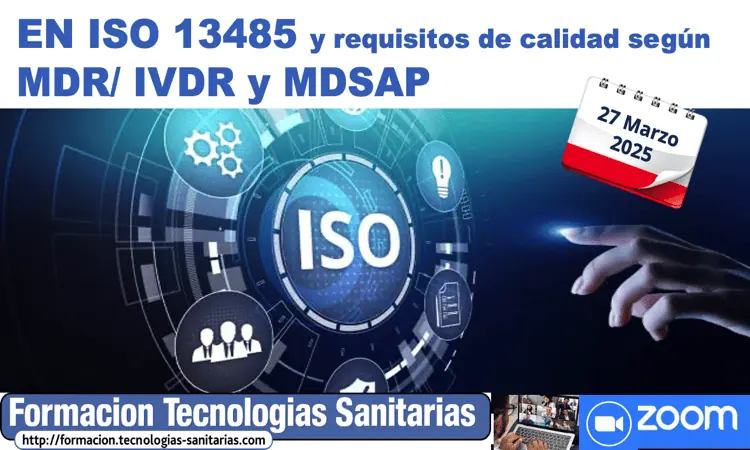 Formación «2503 – ISO 13485 y REQUISITOS de CALIDAD según MDR / IVDR y MDSAP» – 27 Mar 2025 9h-14h
